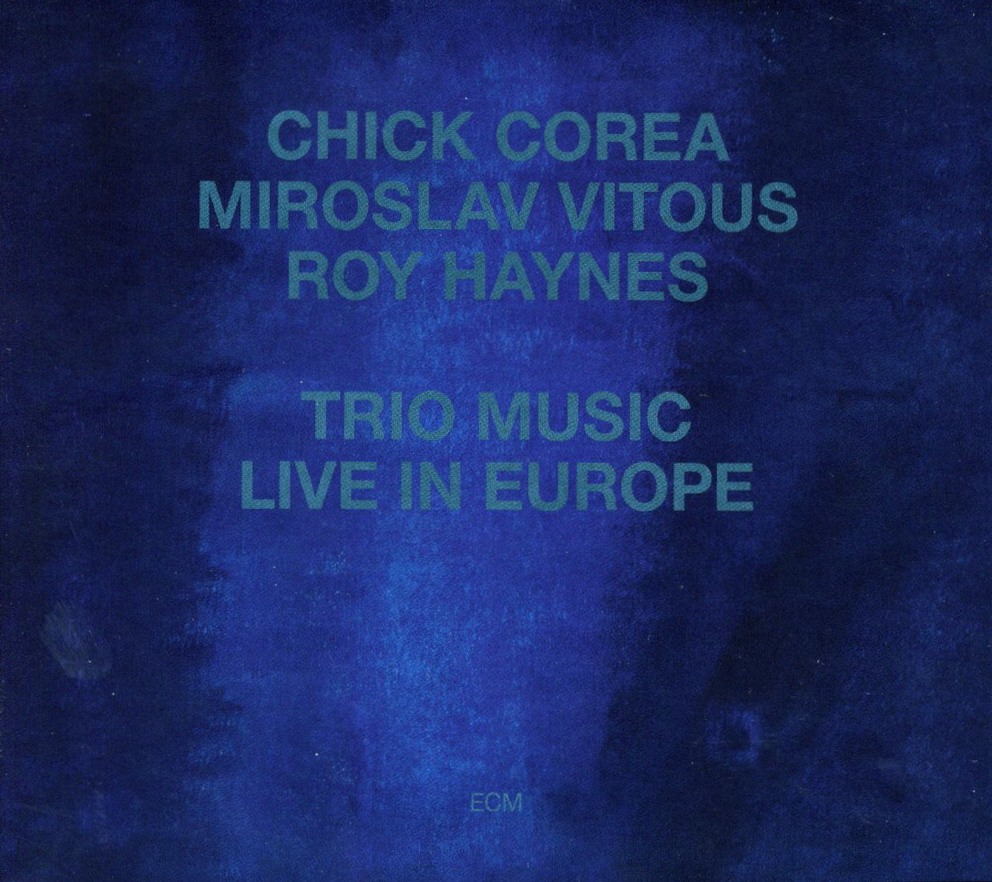 Chick Corea: Trio Music, Live In Europe (ECM 1310) – Between Sound 